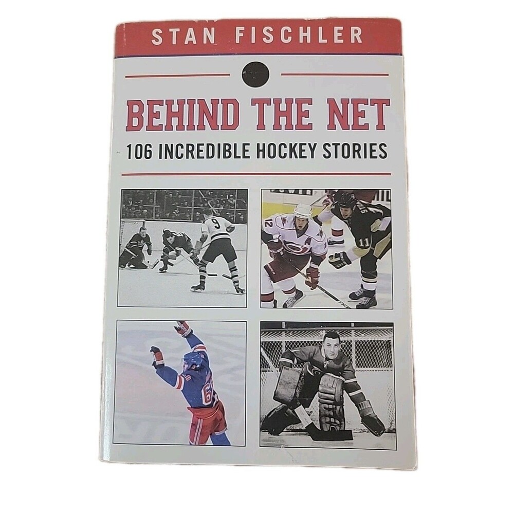 Behind the Net: 106 Incredible Hockey Stories